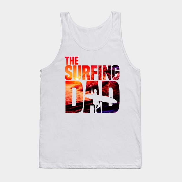 Mens Surfing Dad - Surfer Beach Fathers Day Gift Tank Top by CheesyB